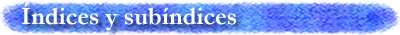 Indices y subndices
